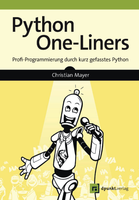 Python One-Liners: Profi-Programmierung durch kurz gefasstes Python